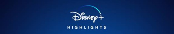 Disney Plus Highlights