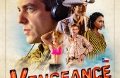 Vengeance  - Rache auf texanisch Filmplakat (c) Focus Features